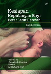 Icon image KESIAPAN KEPULANGAN BAYI BERAT LAHIR RENDAH (bagi Keluarga)