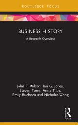 Icon image Business History: A Research Overview
