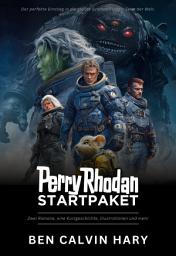 Icon image Perry Rhodan Startpaket: Zwei Romane, eine Kurzgeschichte, Illustrationen und mehr