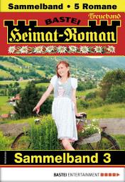 Icon image Heimat-Roman Treueband 3: 5 Romane in einem Band