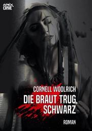 Icon image DIE BRAUT TRUG SCHWARZ: Thriller