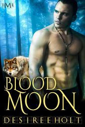 Icon image Blood Moon (Hot Moon Rising #3): Hot Moon Rising