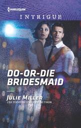 Icon image Do-or-Die Bridesmaid