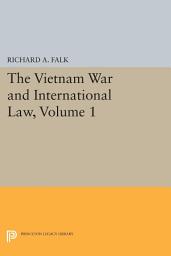 Icon image The Vietnam War and International Law, Volume 1