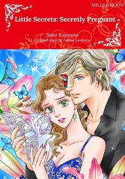 Icon image LITTLE SECRETS: SECRETLY PREGNANT: Mills & Boon Comics