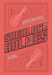 Icon image Sherlock Holmes: Volume 4: Os últimos casos de Sherlock Holmes | Histórias de Sherlock Holmes