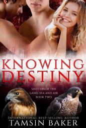 Icon image Knowing Destiny: MMF menage shifter paranormal romance book