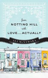 Icon image From Notting Hill with Love...Actually