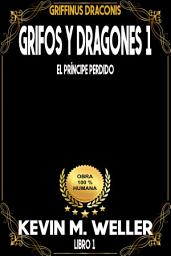 Icon image Grifos y dragones 1: El príncipe perdido