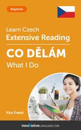 Icon image Czech Extensive Reading: WHAT I DO: Level 3