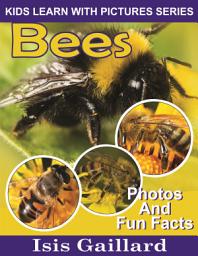 Icon image Bees Photos and Fun Facts for Kids: Amazing Animal Pictures in Nature