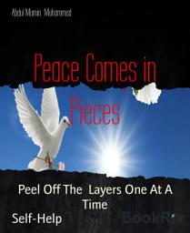 Icon image Peace Comes in Pieces: Peel Off The Layers One At A Time