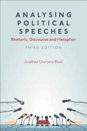 Icon image Analysing Political Speeches: Rhetoric, Discourse and Metaphor, Edition 3