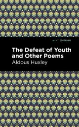 Icon image The Defeat of Youth and Other Poems