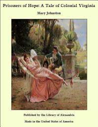 Icon image Prisoners of Hope: A Tale of Colonial Virginia
