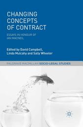 Icon image Changing Concepts of Contract: Essays in Honour of Ian Macneil