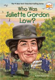 Icon image Who Was Juliette Gordon Low?