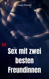 Icon image Sex mit zwei besten Freundinnen: Versaute Story, Ausgabe 2