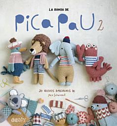 Icon image La banda de Pica Pau 2: 20 nuevos amigurumis de Yan Schenkel