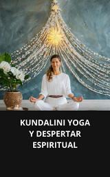 Icon image KUNDALINI YOGA Y DESPERTAR ESPIRITUAL