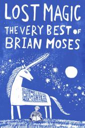 Icon image Lost Magic: The Very Best of Brian Moses