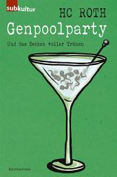 Icon image Genpoolparty: Und das Becken voller Tränen