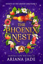 Icon image The Phoenix Nest: An Urban Fantasy Sapphic Romance with Phoenixes