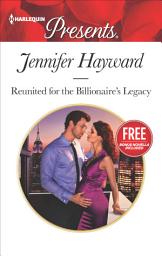 Icon image Reunited for the Billionaire's Legacy: A Billionaire Romance Christmas at the Castello (bonus novella)