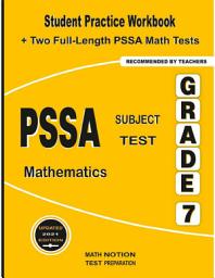 Icon image PSSA Subject Test Mathematics Grade 7: Student Practice Workbook + Two Full-Length PSSA Math Tests