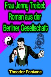 Icon image Frau Jenny Treibel: Roman aus der Berliner Gesellschaft