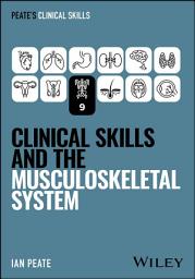 Icon image Clinical Skills and the Musculoskeletal System