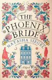 Icon image The Phoenix Bride: A Novel