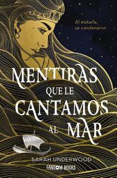 Icon image Mentiras que le cantamos al mar