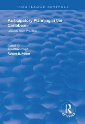 Icon image Participatory Planning in the Caribbean: Lessons from Practice