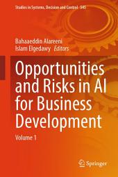 Icon image Opportunities and Risks in AI for Business Development: Volume 1