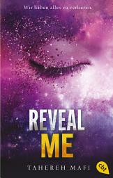 Icon image Reveal Me: Band 5.5 der »Shatter Me«-Reihe