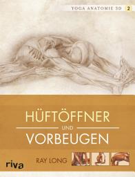 Icon image Yoga-Anatomie 3D: Hüftöffner und Vorbeugen