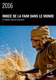 Icon image Indice de la faim dans le monde 2016: Atteindre l’Objectif Faim Zéro