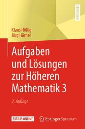 Icon image Aufgaben und Lösungen zur Höheren Mathematik 3: Ausgabe 2