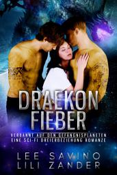 Icon image Draekon Fieber: Eine Sci-Fi Dreierbeziehung Romanze
