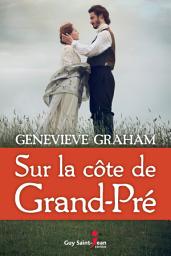 Icon image Sur la côte de Grand-Pré