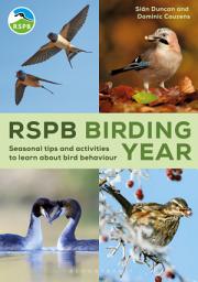 Icon image RSPB Birding Year: Seasonal tips and activities to learn about bird behaviour