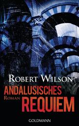 Icon image Andalusisches Requiem: Roman