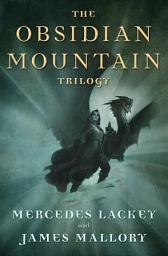 Icon image The Obsidian Mountain Trilogy: The Outstretched Shadow, To Light a Candle, and When Darkness Falls