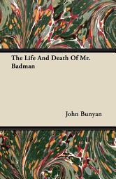 Icon image The Life And Death Of Mr. Badman