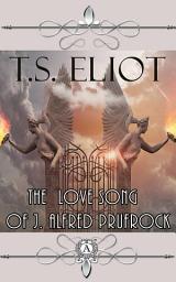 Icon image The Love Song of J. Alfred Prufrock
