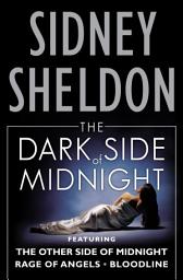 Icon image The Dark Side of Midnight: The Other Side of Midnight, Rage of Angels, Bloodline