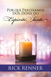 Icon image Por que Precisamos dos Dons do Espírito Santo