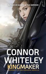 Icon image Kingmaker: A Science Fiction Assassins Novella