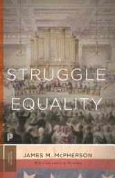 Icon image The Struggle for Equality: Abolitionists and the Negro in the Civil War and Reconstruction - Updated Edition